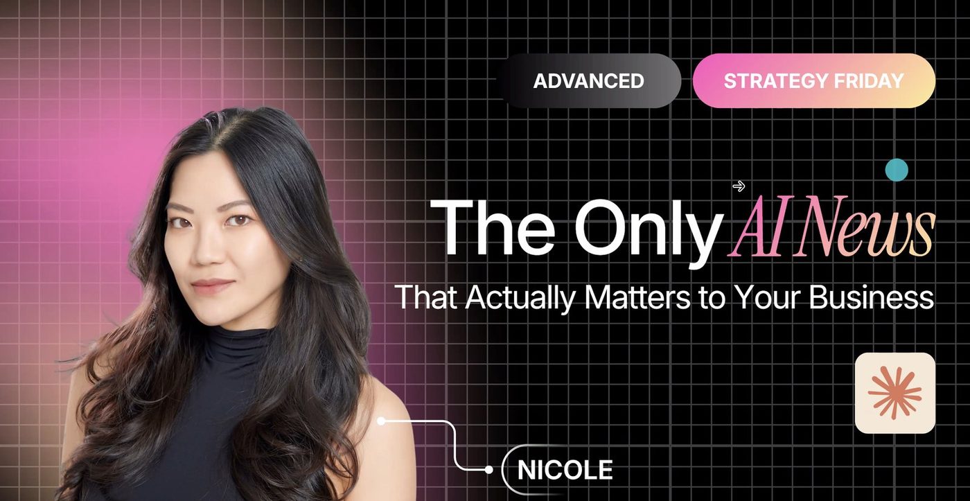 Nicole Chin&rsquo;s Strategy Friday session card: The only AI news that actually matters to your business