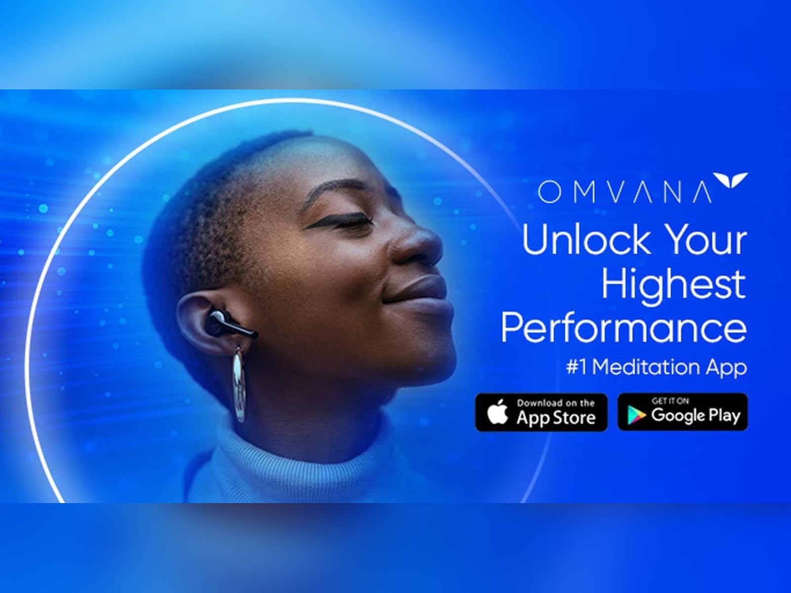Omvana banner: a woman with earbuds in, eyes closed and smiling, beside the line Unlock Your Highest Performance